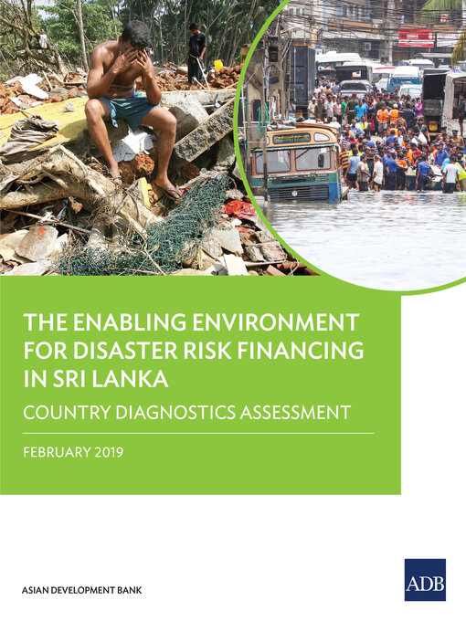Title details for The Enabling Environment for Disaster Risk Financing in Sri Lanka by Asian Development Bank - Available